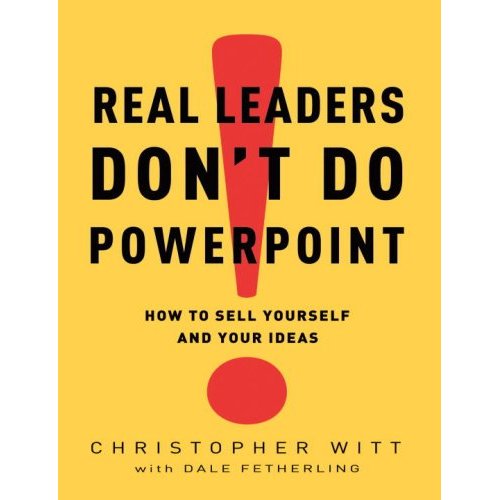Real Leaders Don;t Do Powerpoint