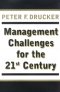 Drucker's Manage Challenges for the 21st Century